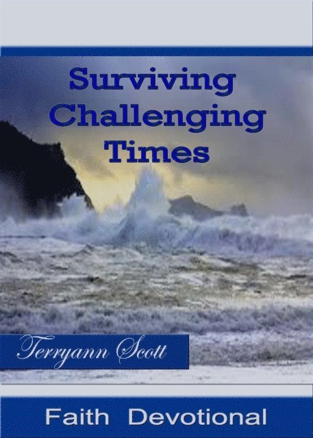 Terryann Scott - Surviving Challenging Times: Faith Devotional, E-bok