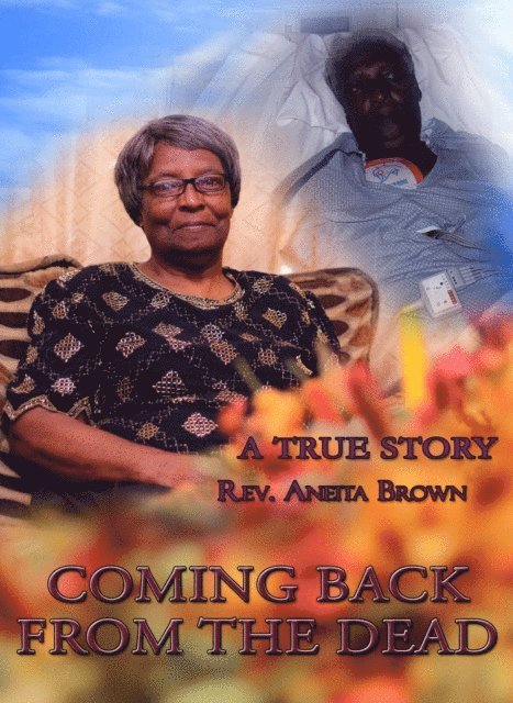 Aneita Brown - Coming Back From the Dead: A True Story, E-bok