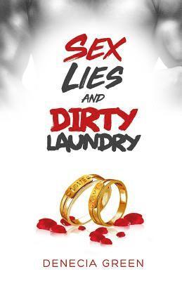 Denecia Green - Sex Lies & Dirty Laundry, Häftad