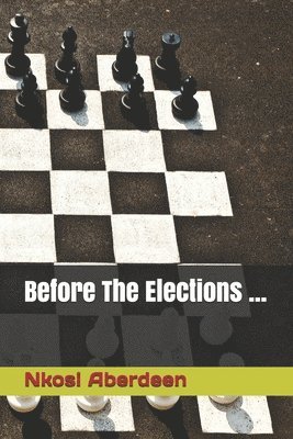Nkosi Omari Aberdeen - Before The Elections ..., Häftad