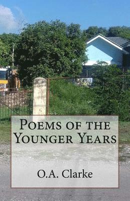 O. a. Clarke - Poems of the Younger Years, Häftad