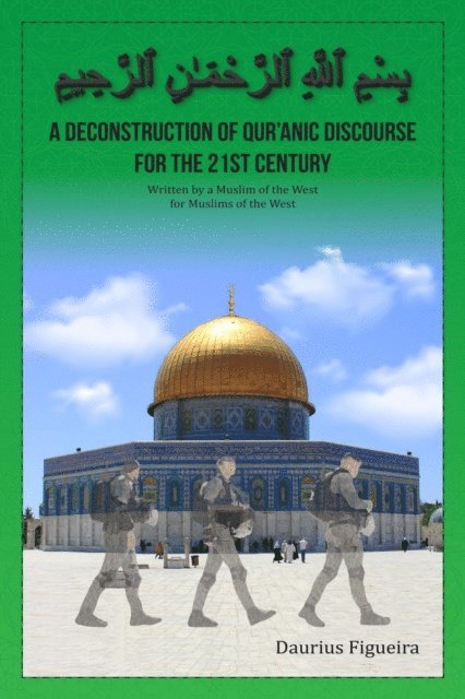 Daurius Figueira - Deconstruction of Qu'ranic Discourse for the 21st Century, E-bok. Tillgänglighet: Lägg i varukorg