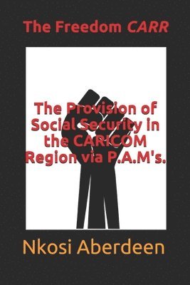 Nkosi Omari Aberdeen - Provision of Social Security in the CARICOM Region via P.A.M's., Häftad