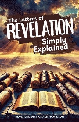 Reverend Ronald Hamilton - Letters of Revelation Simply Explained, Häftad