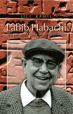 Jill Kamil - Labib Habachi, Inbunden. Tillgänglighet: Tillfälligt slut