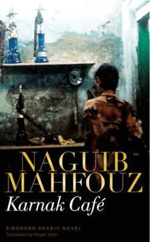 Naguib Mahfouz - Karnak Café, Inbunden