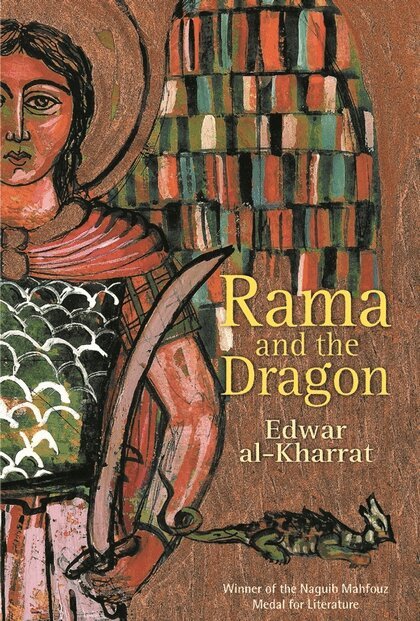 Edwar al-Kharrat - Rama and the Dragon, Häftad