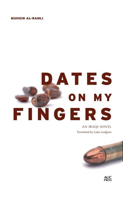 Muhsin al-Ramli - Dates on My Fingers, Häftad