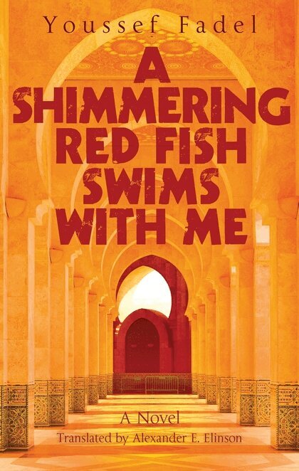 Youssef Fadel - Shimmering Red Fish Swims with Me, Häftad