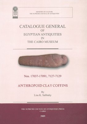 Lisa Sabbahy - Catalogue General of Egyptian Antiquities in the Cairo Museum, Häftad. Tillgänglighet: Tillfälligt slut
