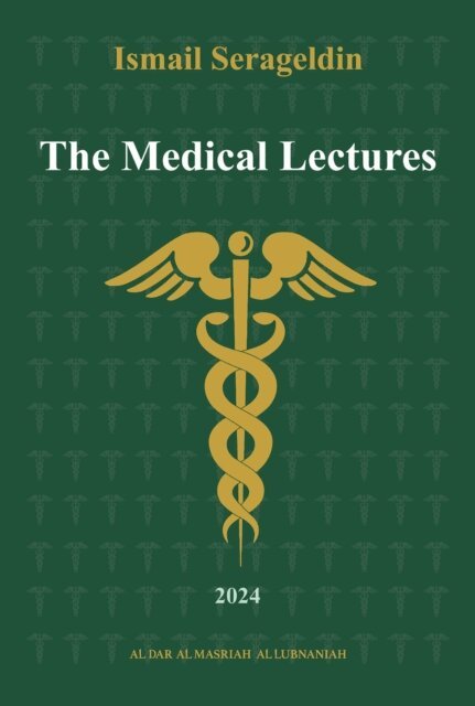 Ismail Serageldin - Medical Lectures, E-bok