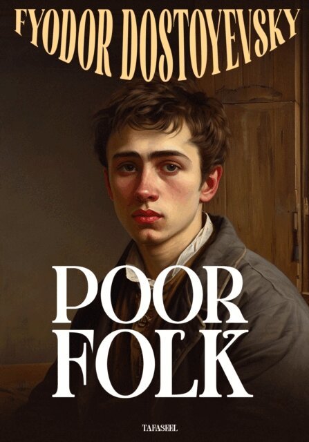 Fydor Dostoyevsky - Poor Folk, E-bok