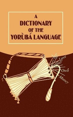 Nigeria University Presses - Dictionary of the Yoruba Language, Häftad
