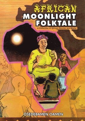 Osedebamen Oamen - African Moonlight folktale, Häftad