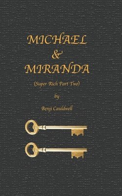 Benji Cauldwell - Michael & Miranda (Super Rich Part Two), Häftad