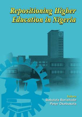 Peter Okebukola, Babalola Borishade - Repositioning Higher Education in Nigeria, Häftad