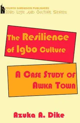 A. Dike - Resilience of Ibgo Culture, Häftad. Tillgänglighet: Lägg i varukorg