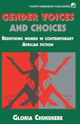 Gloria Chukukere, Gloria Chukukere - Gender Voices and Choices, Häftad. Tillgänglighet: Lägg i varukorg