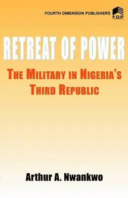 Arthur Agwuncha Nwankwo - Retreat of Power, Häftad. Tillgänglighet: Lägg i varukorg