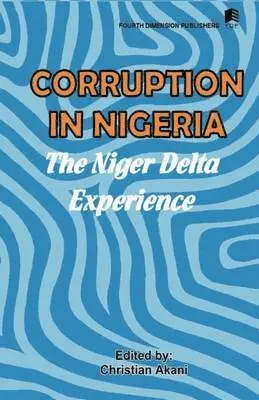 Christian Akani, Christian Akani - Corruption in Nigeria, Häftad. Tillgänglighet: Lägg i varukorg