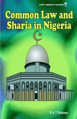 B.A.T. Balewa - Common Law and Sharia in Nigeria, Häftad. Tillgänglighet: Lägg i varukorg