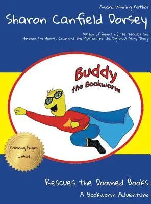 Sharon Canfield Dorsey - Buddy the Bookworm: Rescues the Doomed Books, Inbunden. Tillgänglighet: Lägg i varukorg