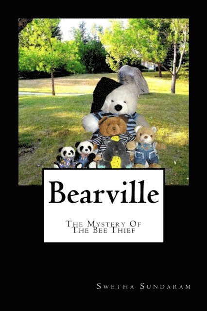 Swetha Sundaram - Bearville  The Mystery Of The Bee Thief, E-bok. Tillgänglighet: Lägg i varukorg