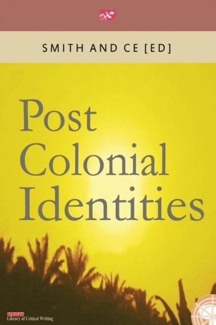 Charles Smith, Chin Ce - Post Colonial Identities, E-bok