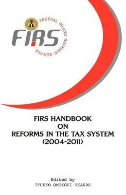 FIRS Handbook on Reforms in the Tax System 2004-2011, Häftad. Tillgänglighet: Lägg i varukorg