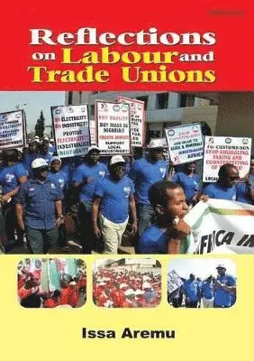 Issa Aremu - Reflections on Labour and Trade Unions, Häftad. Tillgänglighet: Lägg i varukorg