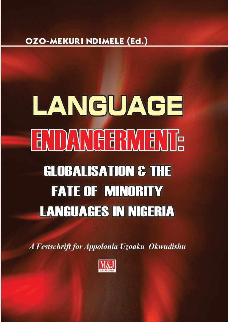 Ozo-Mekuri Ndimele - Language Endangerment. Globalisation and the Fate of Minority Languages in Nigeria, Häftad
