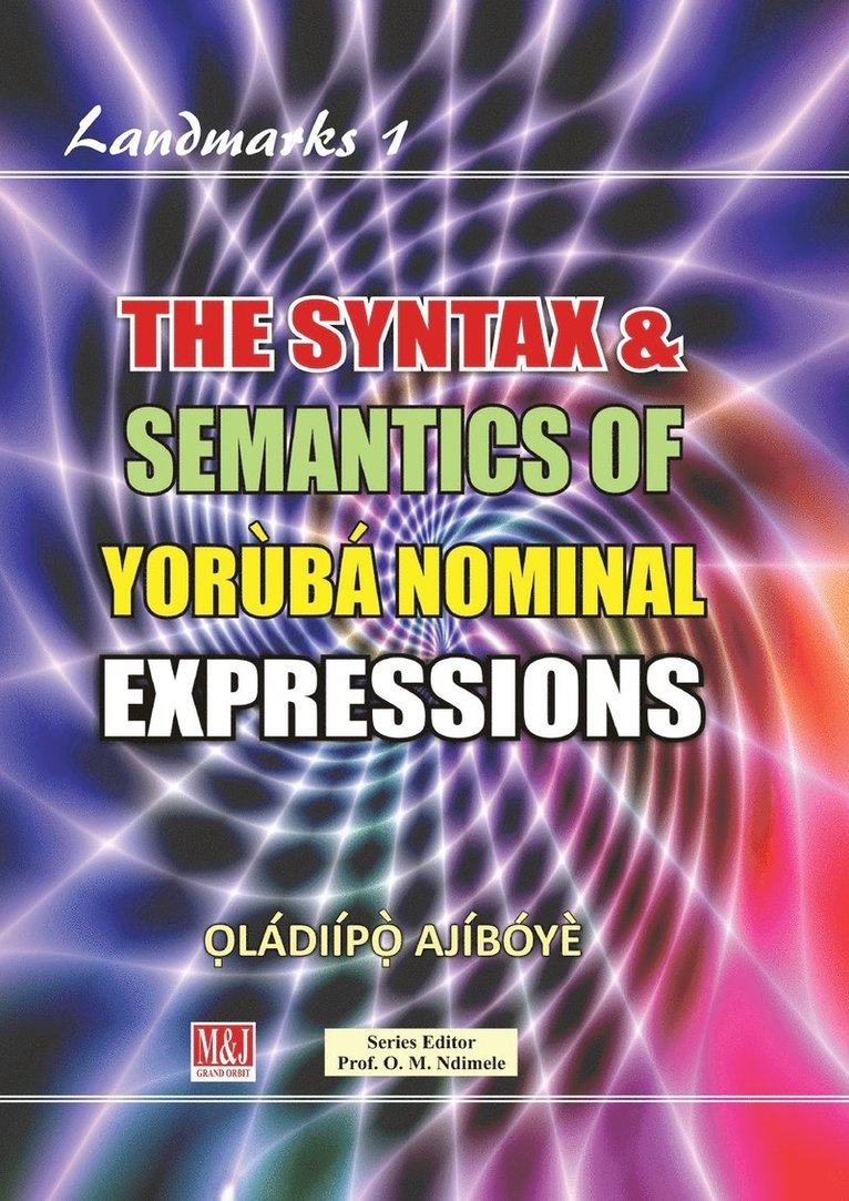 Ọládiípọ̀ Ajíbóyè - Syntax & Semantics of Yorùbá Nominal Expressions, Häftad