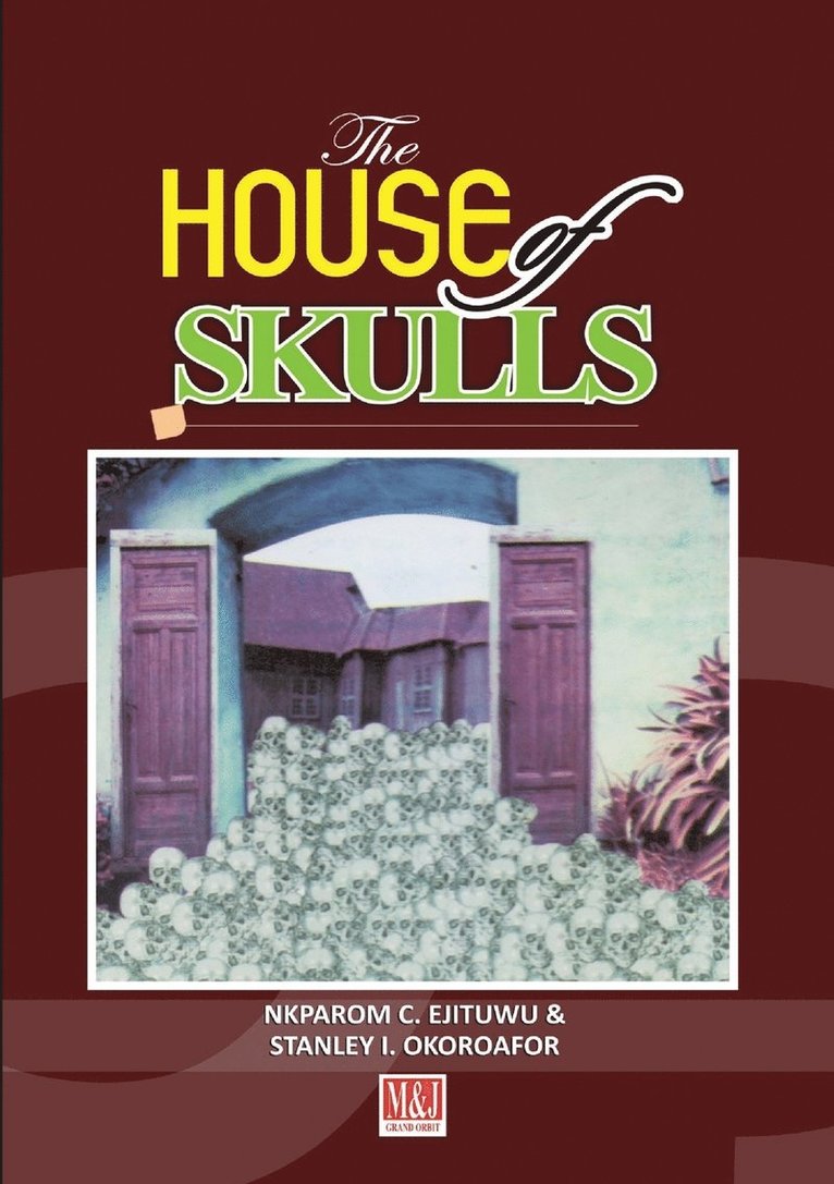 Nkparom C Ejituwu, Stanley I Okoroafor - House of Skulls, Häftad