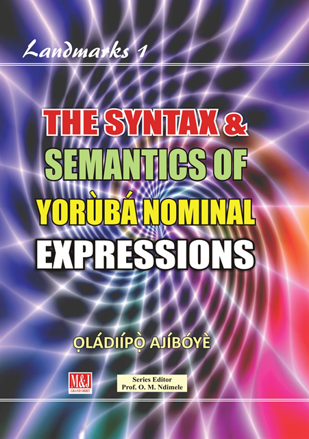 Oladiipo Ajiboye - Syntax and Semantics of Yoruba Nomin, E-bok