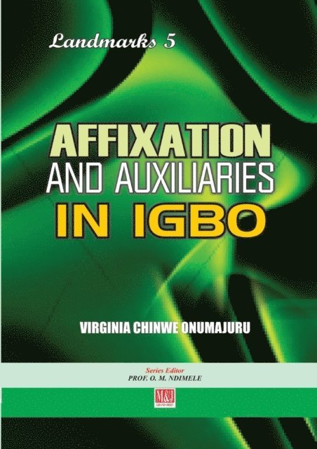 Chinwe Onumajuru - Affixation and Auxiliaries in Igbo, E-bok
