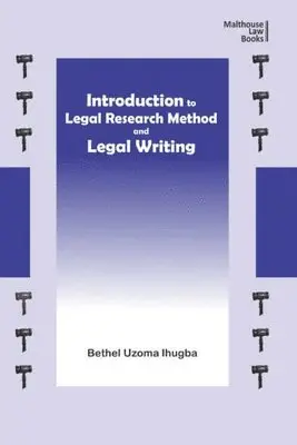 Bethel Uzoma Ihugba - Introduction to Legal Research Method and Legal Writing, Häftad. Tillgänglighet: Lägg i varukorg