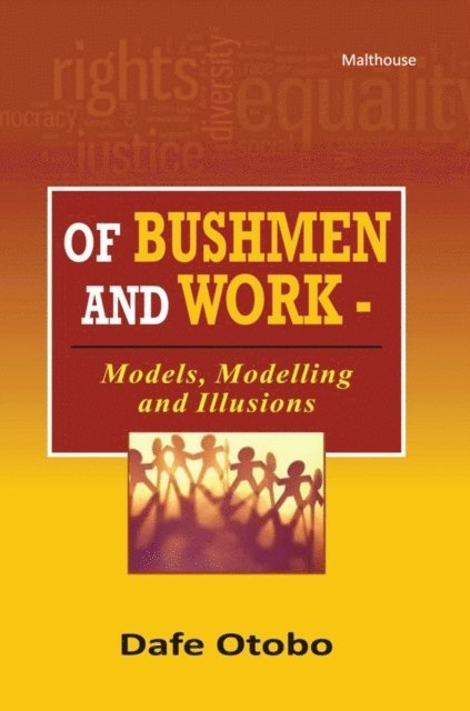 Dafe Otobo - Of Bushmen and Work, E-bok