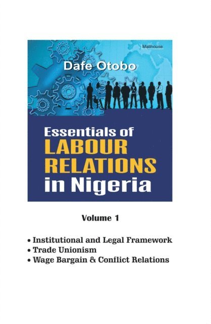 Dafe Otobo - Essentials of Labour Relations in Nigeri, E-bok