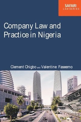 Clement C Chigbo, Valentine Faseemo - Company Law and Practice in Nigeria, Häftad