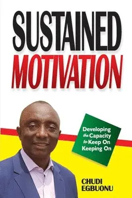 Chudi Egbuonu - Sustained Motivation, Häftad. Tillgänglighet: Lägg i varukorg