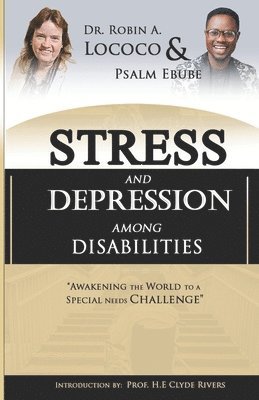 Psalm Ebube, Robin Lococo - Stress and Depression Among the Disabilities, Häftad