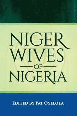 Pat Oyelola - Nigerwives of Nigeria, Häftad. Tillgänglighet: Lägg i varukorg
