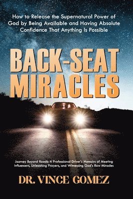 Vince Gomez - Back-Seat Miracles, Häftad