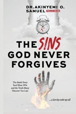 Prof Psalm Ebube, Akinyemi O Samuel - Sins God Never Forgives, Häftad