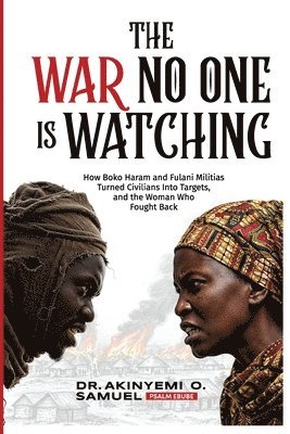 Psalm Ebube, Akinyemi O Samuel - War No One Is Watching, Häftad