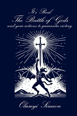 Oluseyi Simeon - It's real, the battle of Gods, Häftad