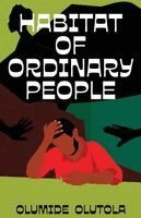 Olumide Olutola - Habitat of Ordinary People, Häftad