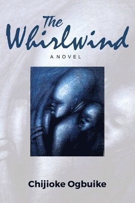 Chijioke Ogbuike - Whirlwind, Häftad