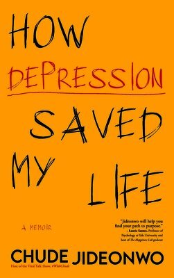 Chude Jideonwo - How Depression Saved My Life, Häftad