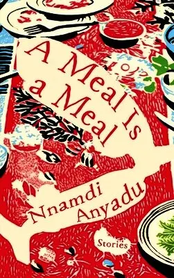 Nnamdi Anyadu - Meal Is a Meal, Häftad. Tillgänglighet: Lägg i varukorg